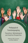 Image for Pedagogical Translanguaging: Theoretical, Methodological and Empirical Perspectives