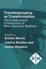 Image for Translanguaging as Transformation: The Collaborative Construction of New Linguistic Realities : 3