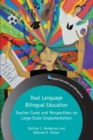 Image for Dual language bilingual education: teacher cases and perspectives on large-scale implementation : 123