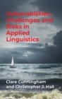 Image for Vulnerabilities, Challenges and Risks in Applied Linguistics