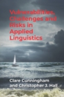 Image for Vulnerabilities, challenges and risks in applied linguistics