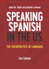 Image for Speaking Spanish in the US: The Sociopolitics of Language