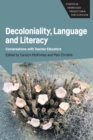 Image for Decoloniality, language and literacy  : conversations with teacher educators