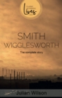 Image for Smith Wigglesworth: The Complete Story