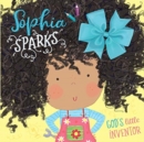 Image for Sophia Sparks: God&#39;s Little Inventor