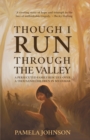Image for Though I Run Through the Valley