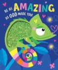 Image for Be as Amazing as God Made You