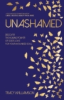 Image for Unashamed : Discover the healing power of God&#39;s love for your wounded soul