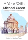 Image for A Year with Michael Green: 365 Reflections to Challenge and Inspire your Faith