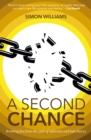 Image for A Second Chance: Breaking Free from the Cycle of Addiction and Bad Choices