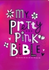 Image for My Pretty Pink Bible