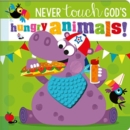 Image for Never Touch God&#39;s Hungry Animals