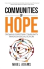 Image for Communities of Hope : Growing Christian community through social action