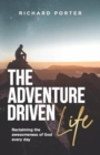 Image for The Adventure-Driven Life