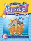 Image for Read and Colour Bible Stories from the Old and New Testament : 27 Stories to read and colour