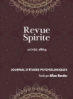 Image for Revue Spirite (Annee 1863) : le spiritisme en Algerie, Elie et Jean Baptiste, etude sur les possedes de Morzine, la barbarie dans la civilisation, sermons contre le spiritisme, sur la folie spirite, l