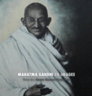 Image for Mahatma Gandhi en Images : Preface de la Gandhi Research Foundation - tout en couleur