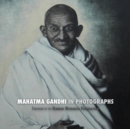 Image for Mahatma Gandhi in Photographs : Foreword by The Gandhi Research Foundation - in full color