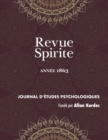 Image for Revue Spirite (Annee 1863) : le spiritisme en Algerie, Elie et Jean Baptiste, etude sur les possedes de Morzine, la barbarie dans la civilisation, sermons contre le spiritisme, sur la folie spirite, l