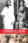 Image for Sri Aurobindo and the Mother : Glimpses of Their Experiments, Experiences and Realisations