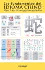 Image for Los fundamentos del idioma chino : escritura y pronunciacion