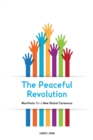 Image for The Peaceful Revolution : Manifesto for a New Global Consensus