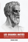 Image for Les Grands Inities : Esquisse de l&#39;Histoire Secrete des Religions: Rama, Krishna, Hermes, Orphee, Pythagore, Platon, Jesus