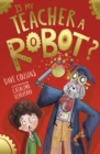 Image for Is My Teacher A Robot?