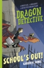 Image for Dragon Detective: School&#39;s Out!