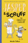 Jasper and Scruff: The Great Cat Cake-off by Colton, Nicola cover image