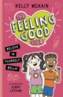 Image for The Feeling Good Club: Believe in Yourself, Bella!
