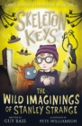 Image for Skeleton Keys: The Wild Imaginings of Stanley Strange