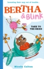 Bertha and Blink: Take to the Skies