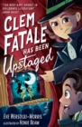 Image for Clem Fatale Has Been Upstaged