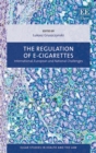 Image for The regulation of e-cigarettes: international, European and national challenges