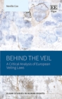 Image for Behind the veil  : a critical analysis of European veiling laws