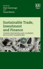 Image for Sustainable trade, investment and finance: toward responsible and coherent regulatory frameworks