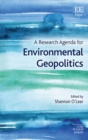 Image for A research agenda for environmental geopolitics