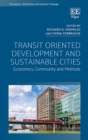 Image for Transit oriented development and sustainable cities  : economics, community and methods