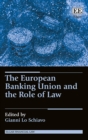Image for The European Banking Union and the role of law