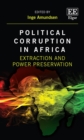 Image for Political corruption in Africa  : extraction and power preservation
