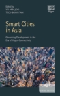 Image for Smart cities in Asia  : governing development in the era of hyper-connectivity