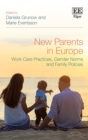Image for New parents in Europe: work-care practices, gender norms and family policies