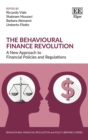 Image for The behavioural finance revolution  : a new approach to financial policies and regulations
