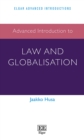 Image for Advanced Introduction to Law and Globalisation