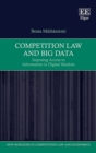 Image for Competition law and big data  : imposing access to information in digital markets
