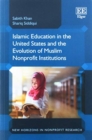 Image for Islamic Education in the United States and the Evolution of Muslim Nonprofit Institutions