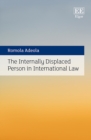 Image for The internally displaced person in international law