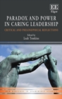 Image for Paradox and power in caring leadership: critical and philosophical reflections