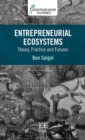 Image for Entrepreneurial ecosystems: theory, practice and futures